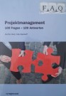 Projektmanagement: 100 Fragen - 100 Antworten